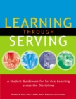 Image for Learning Through Serving : A Student Guidebook for Service-Learning Across the Disciplines