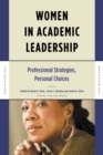 Image for Women in Academic Leadership : Professional Strategies, Personal Choices