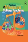 Image for Thirteen strategies to measure college teaching  : a consumer&#39;s guide to rating scale construction, assessment, and decision making for faculty, administrators, and clinicians