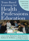 Image for Team-Based Learning for Health Professions Education : A Guide to Using Small Groups for Improving Learning