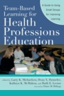Image for Team-Based Learning for Health Professions Education