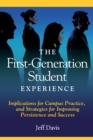Image for The First Generation Student Experience : Implications for Campus Practice, and Strategies for Improving Persistence and Success