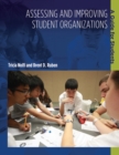 Image for Assessing and Improving Student Organizations : A Guide for Students