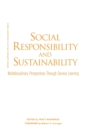 Image for Social Responsibility and Sustainability : Multidisciplinary Perspectives Through Service Learning