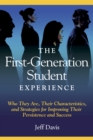Image for First Generation Student Experience: Implications for Campus Practice, and Strategies for Improving Persistence and Success
