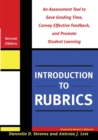 Image for Introduction to rubrics  : an assessment tool to save grading time, convey effective feedback, and promote student learning