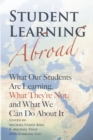 Image for Student Learning Abroad : What Our Students Are Learning, What They’re Not, and What We Can Do About It