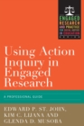 Image for Using Action Inquiry in Engaged Research: An Organizing Guide