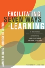 Image for Facilitating Seven Ways of Learning: A Resource for More Purposeful, Effective, and Enjoyable College Teaching