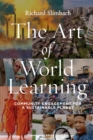 Image for The art of world learning  : community engagement for a sustainable planet