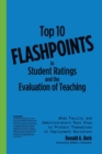 Image for Top 10 Flashpoints in Student Ratings and the Evaluation of Teaching : What Faculty and Administrators Must Know to Protect Themselves in Employment Decisions