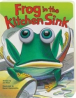 Image for Frog in the Kitchen Sink