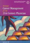 Image for Strategic Career Management for the 21st Century Physician