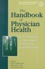 Image for The Handbook of Physician Health : The Essential Guide to Understanding the Health Care Needs of Physicians