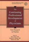 Image for Continuing Professional Development of Physicians : From Research to Practice
