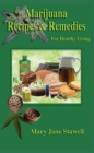 Image for Marijuana Recipes and Remedies for Healthy Living
