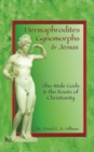 Image for Hermaphrodites, Gynomorphs and Jesus
