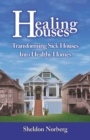 Image for Healing houses: transforming sick houses into healthy homes