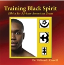 Image for Training Black spirit  : ethics for African American teens