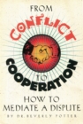 Image for From Conflict to Cooperation: How to Mediate a Dispute