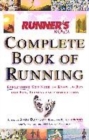 Image for Runner&#39;s World complete book of running  : everything you need to know to run for fun, fitness and competition
