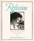 Image for Reflections  : finding love, hope, and joy in everyday life