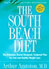 Image for The South Beach Diet : The Delicious, Doctor-Designed, Foolproof Plan for Fast and Healthy Weight Loss