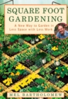 Image for Square Foot Gardening : A New Way to Garden in Less Space with Less Work