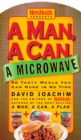 Image for A Man, a Can, a Microwave : 50 Tasty Meals You Can Nuke in No Time: A Cookbook