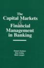 Image for The Capital Markets and Financial Management in Banking