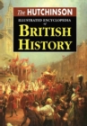 Image for The Hutchinson Illustrated Encyclopedia of British History
