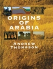 Image for Origins of Arabia