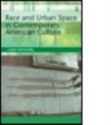 Image for Race and Urban Space in American Culture