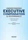 Image for Understanding Executive Compensation and Governance : A Practical Guide