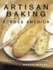 Image for Artisan baking across America  : the breads, the bakers, the best recipes