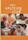 Image for Teen knitting club  : chill out and knit