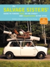 Image for The Salvage Sisters&#39; guide to finding style in the street and inspiration in the attic