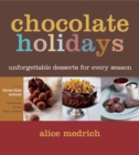 Image for Chocolate holidays  : unforgettable desserts for every season