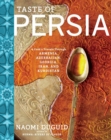 Image for Taste of Persia : A Cook&#39;s Travels Through Armenia, Azerbaijan, Georgia, Iran, and Kurdistan