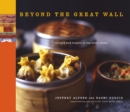 Image for Beyond the Great Wall: Recipes and Travels in the Other China