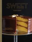 Image for Sweet: inspired ingredients, unforgettable desserts