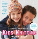 Image for Susan B. Anderson&#39;s kids&#39; knitting workshop.