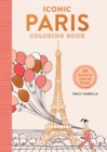 Image for Iconic Paris Coloring Book : 24 Sights to Send and Frame