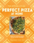 Image for Perfect Pizza at Home: From the Essential Dough to the Tastiest Toppings