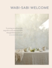 Image for Wabi-Sabi Welcome: Learning to Embrace the Imperfect and Entertain with Thoughtfulness and Ease