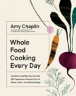 Image for Whole Food Cooking Every Day : Transform the Way You Eat with 250 Vegetarian Recipes Free of Gluten, Dairy, and Refined Sugar