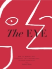 Image for The eye  : how the world&#39;s most influential creative directors develop their vision