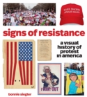 Image for Signs of Resistance: A Visual History of Protest in America