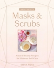 Image for Whole Beauty: Masks &amp; Scrubs : Natural Beauty Recipes for Ultimate Self-Care