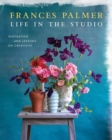 Image for Life in the studio  : inspiration and lessons on creativity